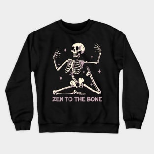 Zen to the bone Crewneck Sweatshirt